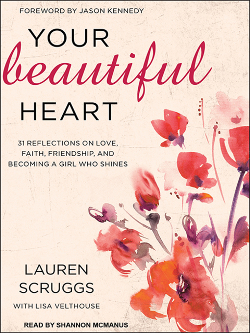 Title details for Your Beautiful Heart by Lauren Scruggs - Available